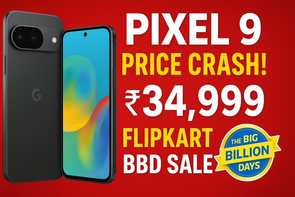 Pixel 9 Review 2025 Flipkart BBD Sale: The Best Flagship Deal of the Year?