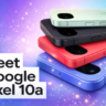 Pixel 10a Launched With Some Exciting Features Lets Have a Look