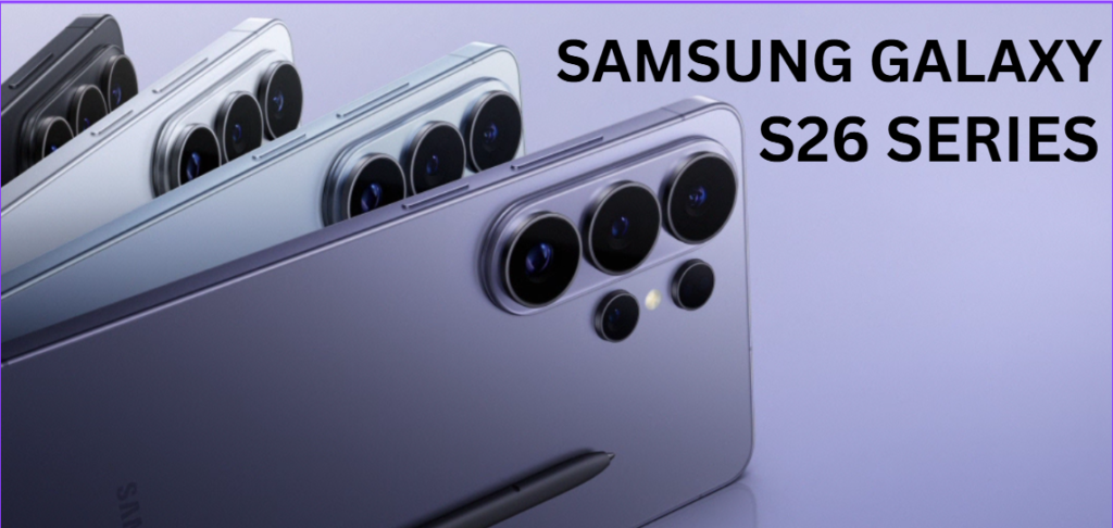 Samsung Galaxy S26 Series lineup featuring Galaxy S26, S26 Plus and Galaxy S26 Ultra