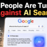 Why People Are Turning Against Google’s AI Search