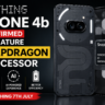 Nothing Phone 4b Gets a Powerful Snapdragon Chip