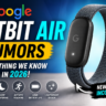 Google Fitbit Air : Everything You need to know So Far