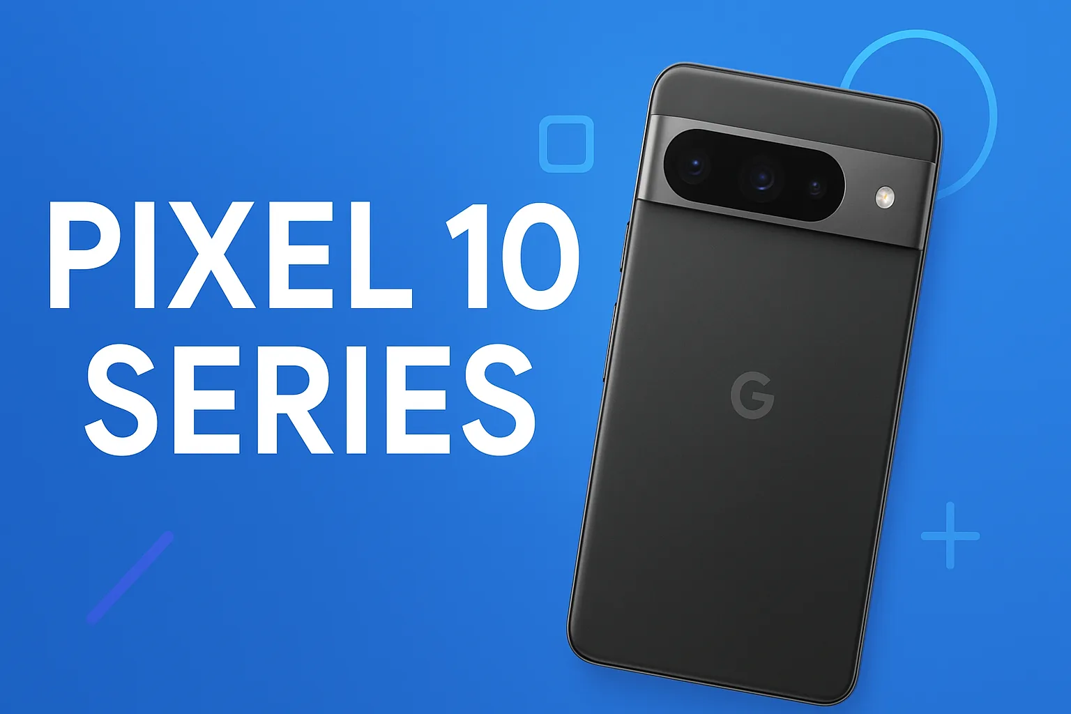 Pixel 10 Series Review 2025: Everything You Need to Know