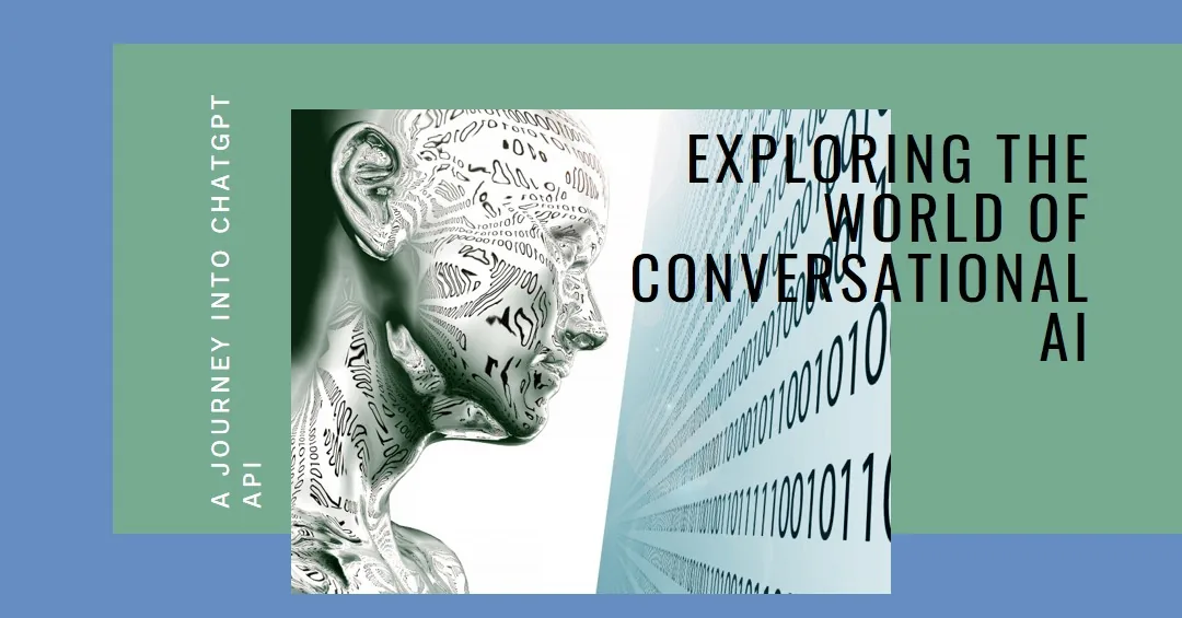 Discovering ChatGPT API: A Dive into Conversational AI
